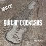 Best of Guitar Cocktails