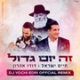 זה יום גדול (DJ Yochi Edri Official Remix)