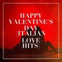 Happy Valentine's Day (Italian Love Hits)