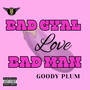 Bad Gyal Love Bad Man (Explicit)