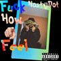 **** How You Feel (Explicit)