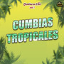 Cumbias Tropicales En Vivo, Vol. 1