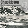 Shackleton: Pt. 1 & 2 - The Eve of the Great War / Leaving South Georgia