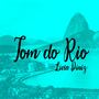 Tom do Rio (Explicit)