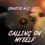 Calling On Myself (Explicit)