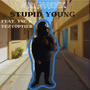 $tupid Yøuйg (feat. Ync & TezTopTier) [Explicit]