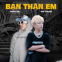 Bạn Thân Em (Remix)