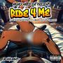 Ride 4 Me (feat. Nevaseen & Gwapp) [Explicit]