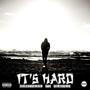 It's Hard (feat. Nerves & Dash La Vico) [Explicit]