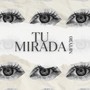 TU MIRADA