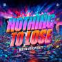 Nothing To Lose (Explicit)
