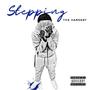 STEPPING THE HARDEST (Explicit)