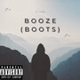 Booze (Boots) [Explicit]