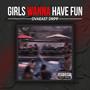 GIRLS WANNA HAVE FUN (Explicit)