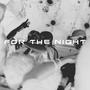 For The Night (feat. FALLWME) [Explicit]
