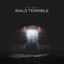 Bails Terribles (Explicit)