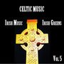 Celtic Music, Irish Music, Irish Greens, Vol 5