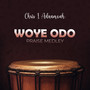 Woye Odo - Praise Medley