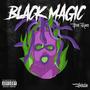 Black Magic (Explicit)