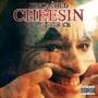 Cheesin (feat. JuggstarKB) [Explicit]