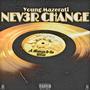 Never Change (Explicit)