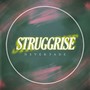 STRUGGRISE (Explicit)