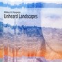 Unheard Landscapes