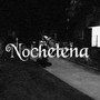 Nochetena (Explicit)