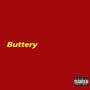 Buttery (Explicit)