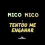 MICO MICO x TENTOU ME ENGANAR (Explicit)