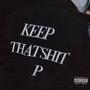 KEEP THAT **** P (Explicit)