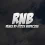 Rnb (Stock Wudeczka Remix)