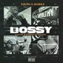 Bossy (feat. Allstar Jr & Smoke Skywalker) [Explicit]