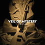 Veil of Mystery