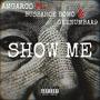 SHOW ME (feat. Bussahoe Domo & Geenumbaa9) [Explicit]