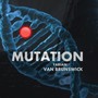 MUTATION (Extended)