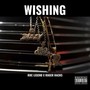 WISHING (feat. Ruger Racks) [Explicit]