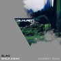 Walk Away (Dilmurat Remix)