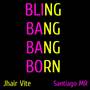 Bling-Bang-Bang-Born