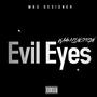 Evil Eyes (feat. Wa$hington) [Explicit]