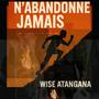 N'abaandonne Jamais