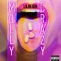 Molly Crazy (Explicit)