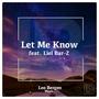 Let Me Know (feat. Liel Bar-Z)