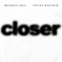 Closer