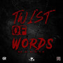 Twist Of Words (Explicit)