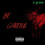 Be Careful (feat. YC NEKO) [Explicit]