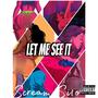 Let Me See it (Explicit)