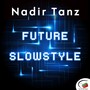 Future Slowstyle