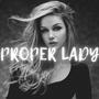 PROPER LADY (Explicit)