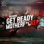 Get Ready Motherf@cker (Explicit)